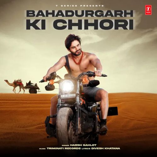 Bahadurgarh Ki Chhori Harsh Gahlot mp3 song download, Bahadurgarh Ki Chhori Harsh Gahlot full album