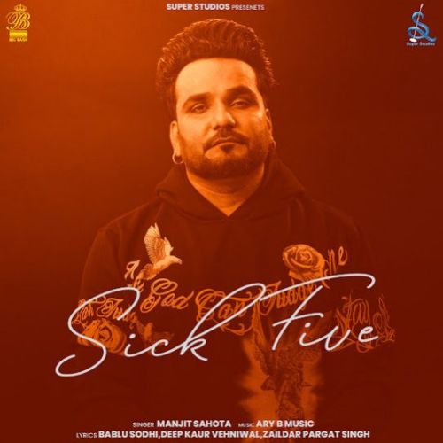 Call Manjit Sahota mp3 song download, Sick Five Manjit Sahota full album