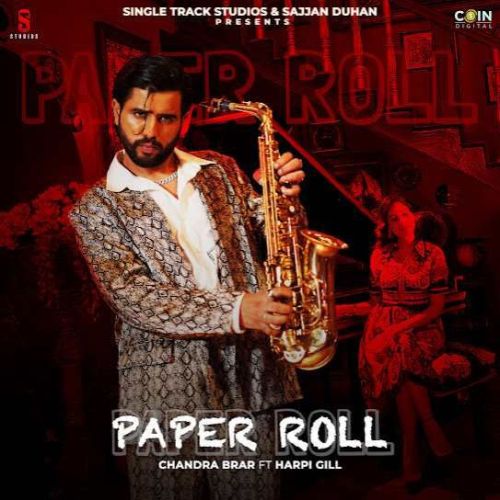 Paper Roll Chandra Brar mp3 song download, Paper Roll Chandra Brar full album