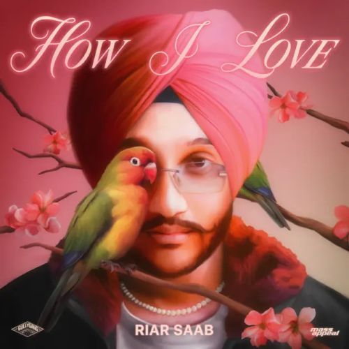 Feelings Riar Saab mp3 song download, How I Love - EP Riar Saab full album