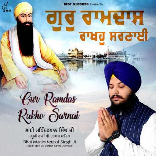 Madho Hum Aise Tu Aisa Bhai Maninderpal Singh Ji mp3 song download, Gur Ramdas Rakho Sarnai Bhai Maninderpal Singh Ji full album