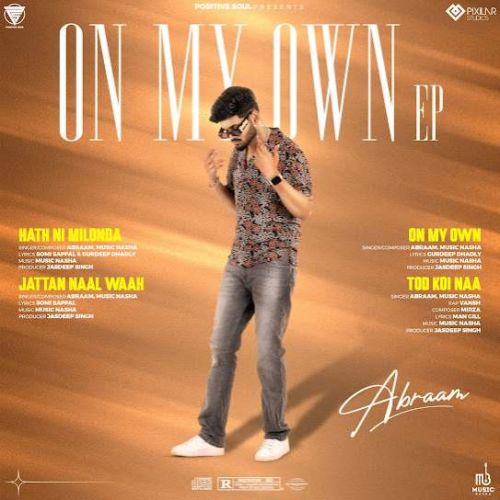 Hath Ni Milonda Abraam mp3 song download, On My Own Abraam full album