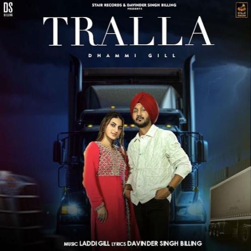 Tralla Dhammi Gill mp3 song download, Tralla Dhammi Gill full album