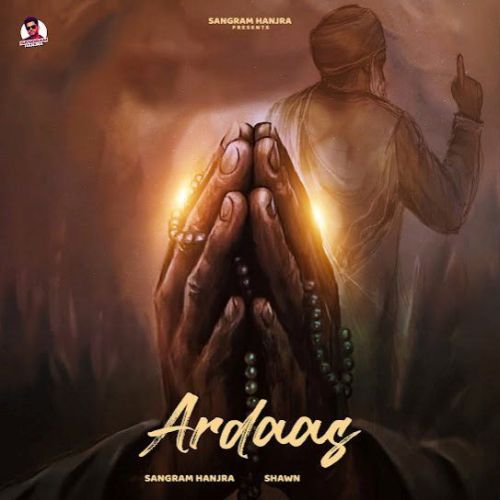 Ardaas Sangram Hanjra mp3 song download, Ardaas Sangram Hanjra full album