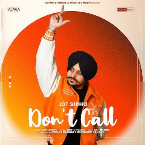 Download Don't Call Jot Sidhu mp3 song, Don't Call Jot Sidhu full album download