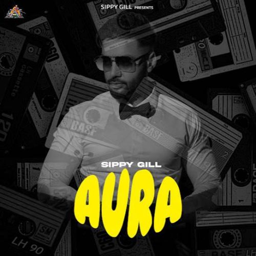 Gun Shaddow Sippy Gill mp3 song download, Aura Sippy Gill full album