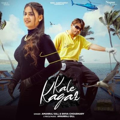 Kale Kagaz Amanraj Gill, Shiva Choudhary mp3 song download, Kale Kagaz Amanraj Gill, Shiva Choudhary full album