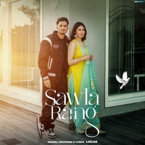 Download Sawla Rang Lucas mp3 song, Sawla Rang Lucas full album download