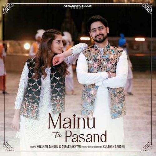 Mainu Tu Pasand Kulshan Sandhu mp3 song download, Mainu Tu Pasand Kulshan Sandhu full album