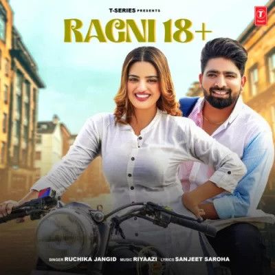 Download Ragni 18+ Ruchika Jangid mp3 song, Ragni 18 Ruchika Jangid full album download