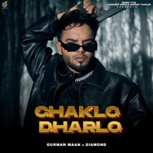 Focus On Me Gurman Maan mp3 song download, Chaklo Dharlo Gurman Maan full album