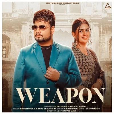 Download Weapon KD Desi Rock, Komal Chaudhary mp3 song, Weapon KD Desi Rock, Komal Chaudhary full album download