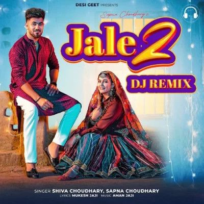 Jale 2 (DJ Remix) Shiva Choudhary mp3 song download, Jale 2 (DJ Remix) Shiva Choudhary full album