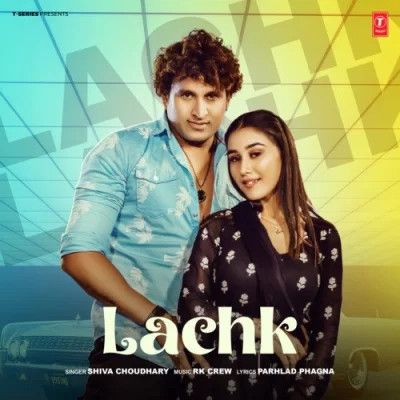 Lachk Shiva Choudhary mp3 song download, Lachk Shiva Choudhary full album