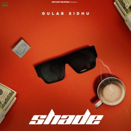 Shade Gulab Sidhu mp3 song download, Shade Gulab Sidhu full album