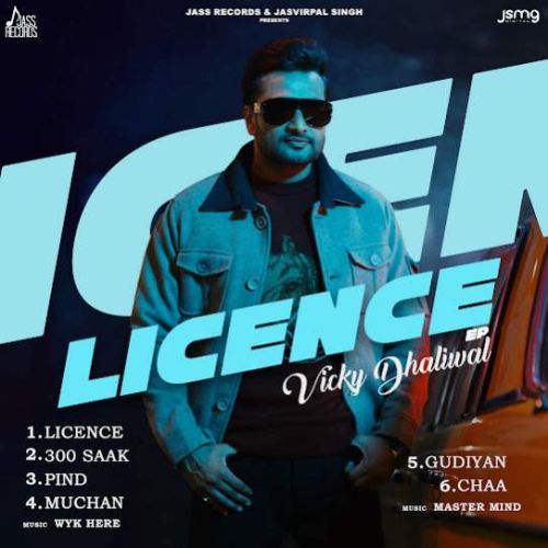 Chaa Vicky Dhaliwal mp3 song download, Licence Vicky Dhaliwal full album