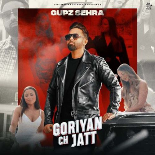 Goriyan Ch Jatt Gupz Sehra mp3 song download, Goriyan Ch Jatt Gupz Sehra full album