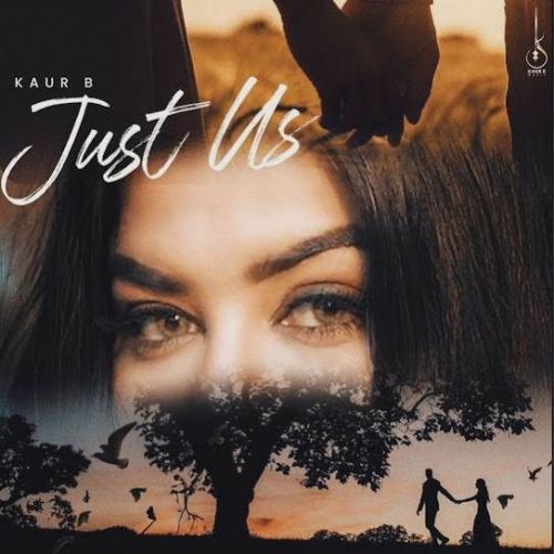 Just Us Kaur B mp3 song download, Just Us Kaur B full album