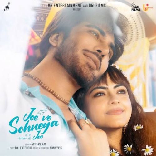 Jee Ve Sohneya Jee (Title Track) Atif Aslam mp3 song download, Jee Ve Sohneya Jee (Title Track) Atif Aslam full album