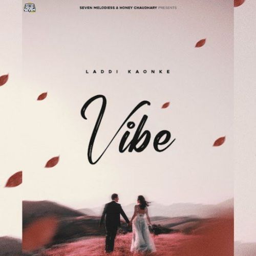 Vibe Laddi Kaonke mp3 song download, Vibe Laddi Kaonke full album