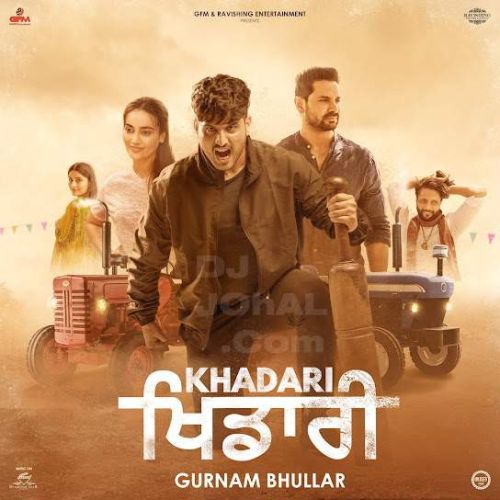 Download Wakh Hona Na Aawe Gurnam Bhullar mp3 song, Khadari Gurnam Bhullar full album download