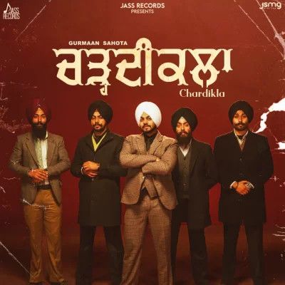 Chardikla Gurmaan Sahota mp3 song download, Chardikla Gurmaan Sahota full album