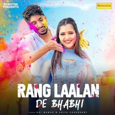 Rang Laalan De Bhabhi Raj Mawar, Shiva Choudhary mp3 song download, Rang Laalan De Bhabhi Raj Mawar, Shiva Choudhary full album