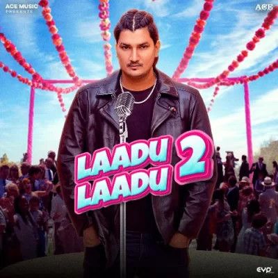 Laadu Laadu 2 Amit Saini Rohtakiya, GP Ji mp3 song download, Laadu Laadu 2 Amit Saini Rohtakiya, GP Ji full album