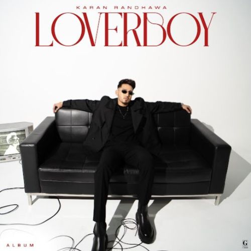 Jenifar Karan Randhawa mp3 song download, Loverboy Karan Randhawa full album