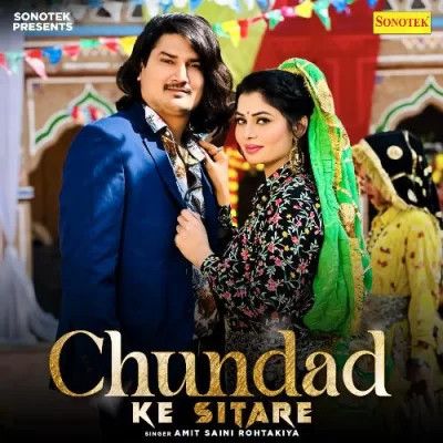 Chundad Ke Sitare Amit Saini Rohtakiya mp3 song download, Chundad Ke Sitare Amit Saini Rohtakiya full album