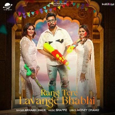 Rang Tere Lavange Bhabhi Armaan Malik mp3 song download, Rang Tere Lavange Bhabhi Armaan Malik full album