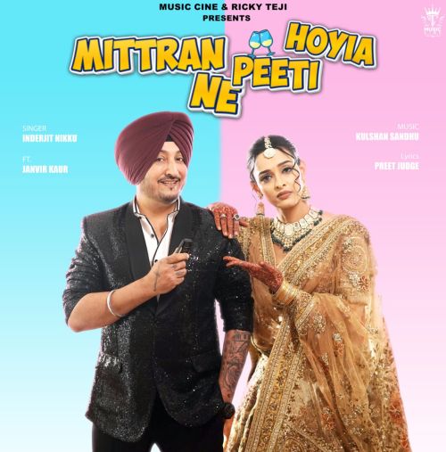 Download Mittran Ne Peeti Hoyia Inderjit Nikku mp3 song, Mittran Ne Peeti Hoyia Inderjit Nikku full album download