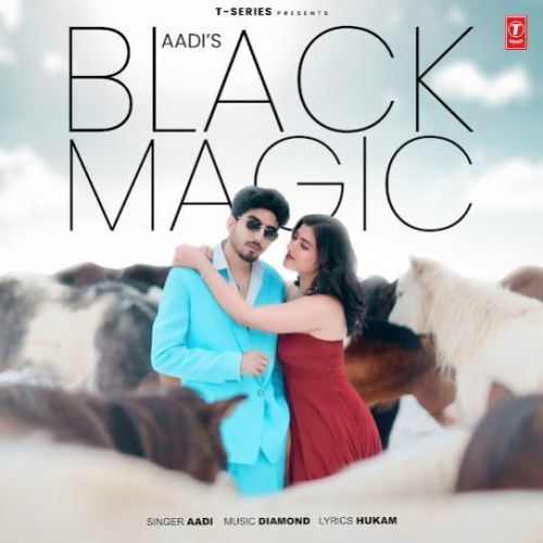 Black Magic Aadi mp3 song download, Black Magic Aadi full album