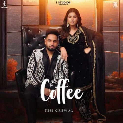 Coffee Teji Grewal mp3 song download, Coffee Teji Grewal full album