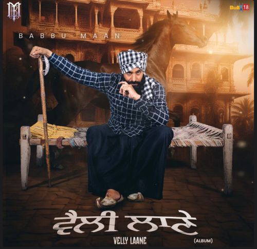 32 Lak Babbu Maan mp3 song download, Velly Laane Babbu Maan full album