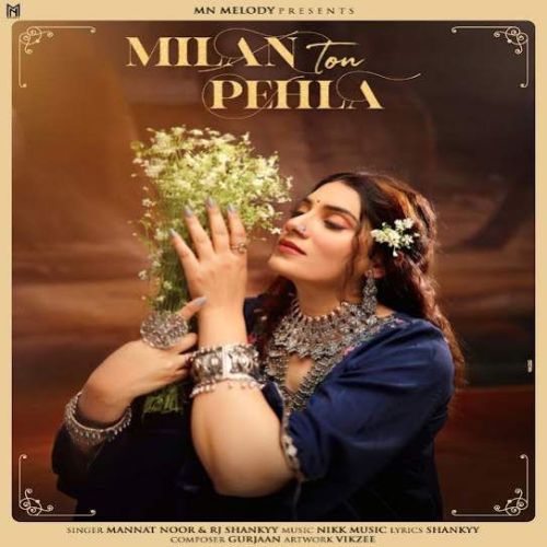 Milan Ton Pehla Mannat Noor mp3 song download, Milan Ton Pehla Mannat Noor full album