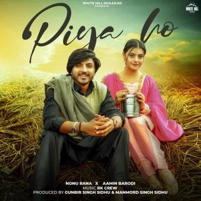 Download Piya Ho Nonu Rana mp3 song, Piya Ho Nonu Rana full album download