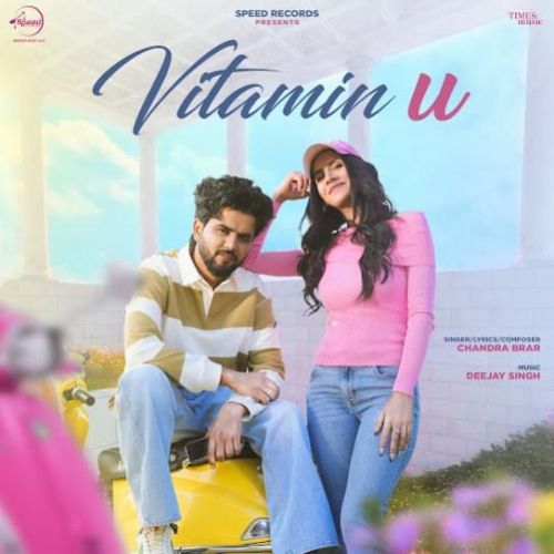 Download Vitamin U Chandra Brar mp3 song, Vitamin U Chandra Brar full album download