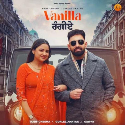 Vanilla Rangiye Harf Cheema mp3 song download, Vanilla Rangiye Harf Cheema full album