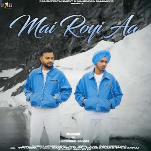 Mai Royi Aa Runbir, Jatinder Maan mp3 song download, Mai Royi Aa Runbir, Jatinder Maan full album