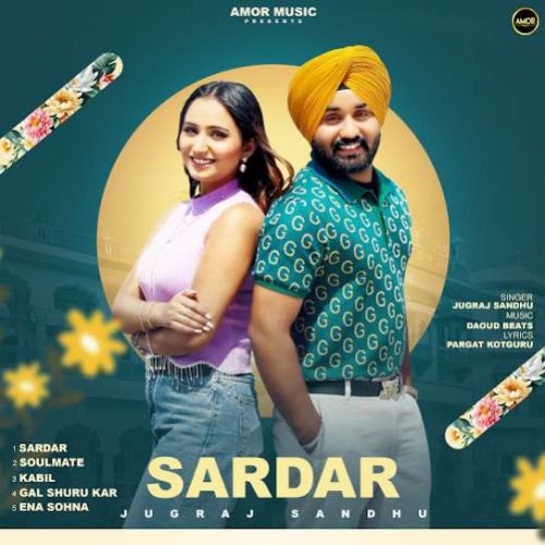 Ena Sohna Jugraj Sandhu mp3 song download, Sardar Jugraj Sandhu full album