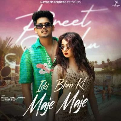 Iski Bhen Ki Maje Maje Preet Sandhu mp3 song download, Iski Bhen Ki Maje Maje Preet Sandhu full album