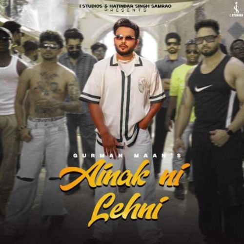 Ainak Ni Lehni Gurman Maan mp3 song download, Ainak Ni Lehni Gurman Maan full album