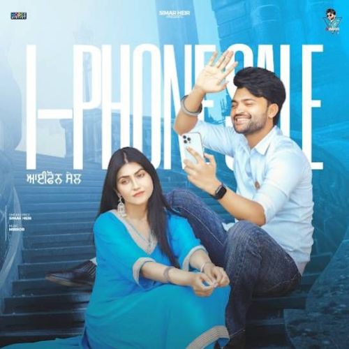 I-Phone Sale Simar Heir mp3 song download, I-Phone Sale Simar Heir full album