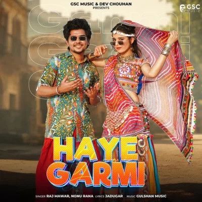 Download Haye Garmi Raj Mawar, Nonu Rana mp3 song, Haye Garmi Raj Mawar, Nonu Rana full album download