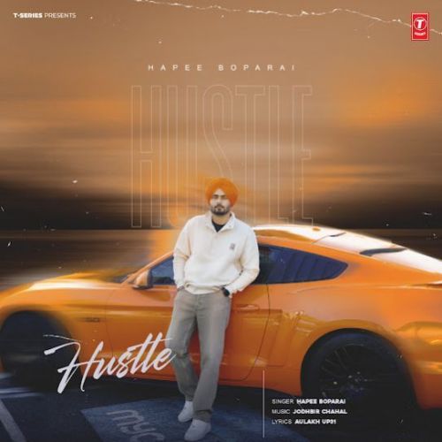 Hustle Hapee Boparai mp3 song download, Hustle Hapee Boparai full album