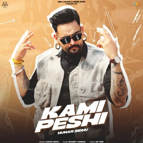 Kami Peshi Hunar Sidhu mp3 song download, Kami Peshi Hunar Sidhu full album