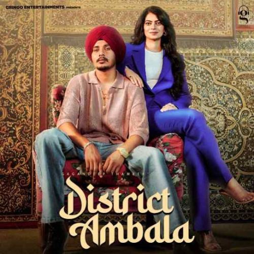 District Ambala Gagandeep Thamber mp3 song download, District Ambala Gagandeep Thamber full album