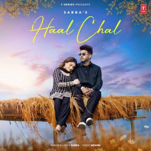 Haal Chal SABBA mp3 song download, Haal Chal SABBA full album