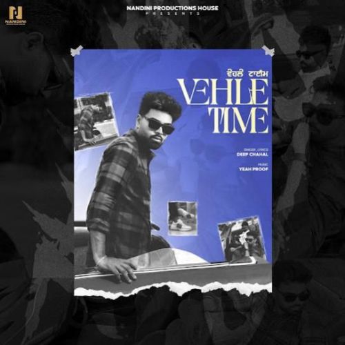 Vehle Time Deep Chahal mp3 song download, Vehle Time Deep Chahal full album